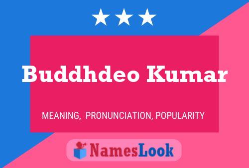 Buddhdeo Kumar Name Poster