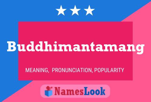 Buddhimantamang Name Poster