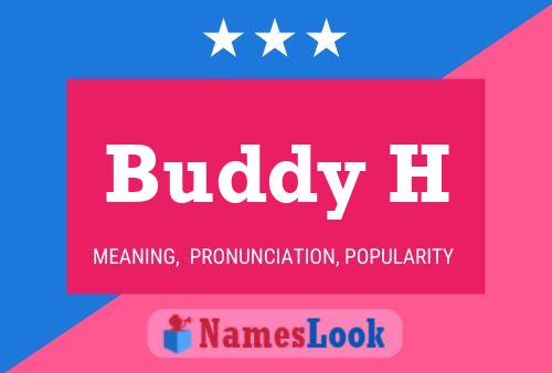 Buddy H Name Poster