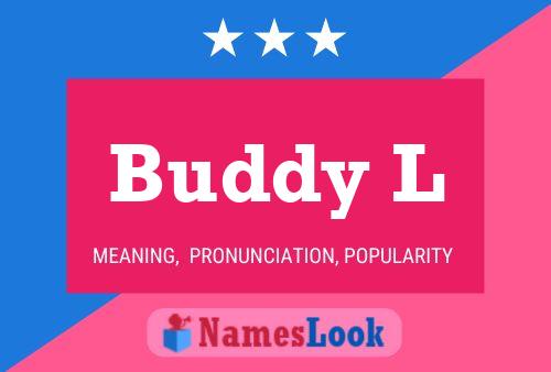 Buddy L Name Poster