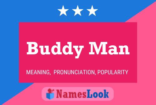 Buddy Man Name Poster