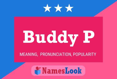 Buddy P Name Poster