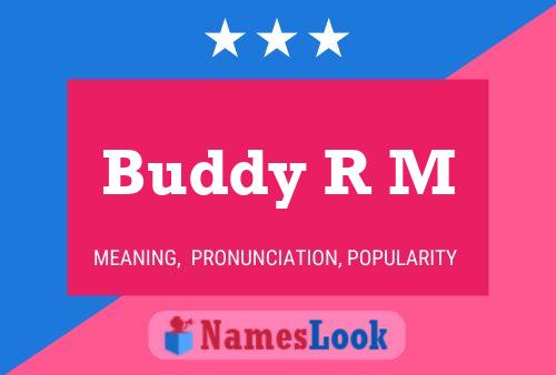 Buddy R M Name Poster