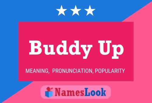 Buddy Up Name Poster