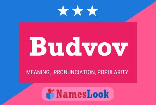 Budvov Name Poster