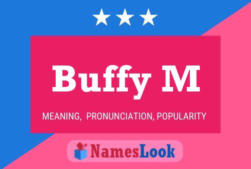 Buffy M Name Poster