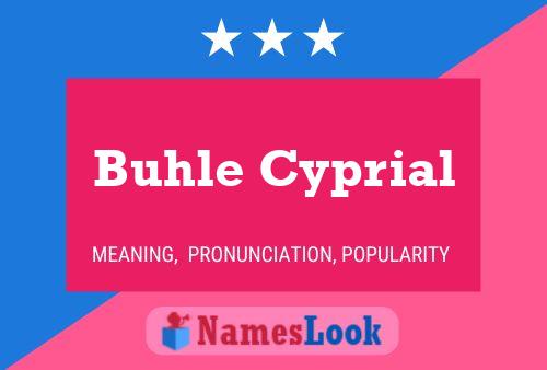 Buhle Cyprial Name Poster