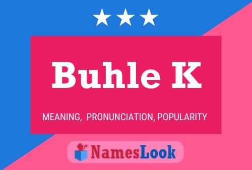 Buhle K Name Poster