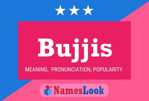 Bujjis Name Poster