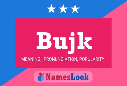 Bujk Name Poster