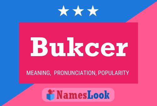 Bukcer Name Poster