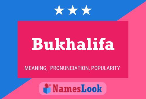 Bukhalifa Name Poster