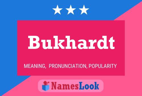 Bukhardt Name Poster