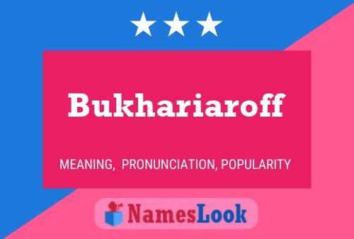 Bukhariaroff Name Poster