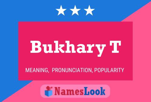 Bukhary T Name Poster