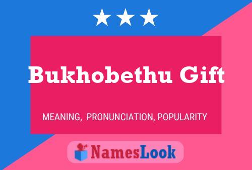 Bukhobethu Gift Name Poster