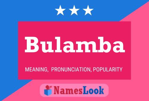 Bulamba Name Poster