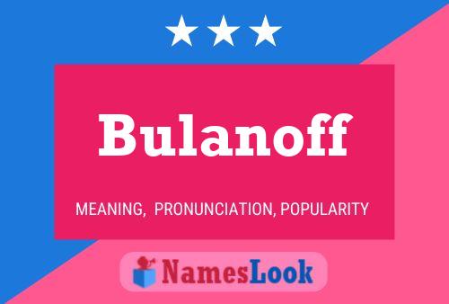 Bulanoff Name Poster