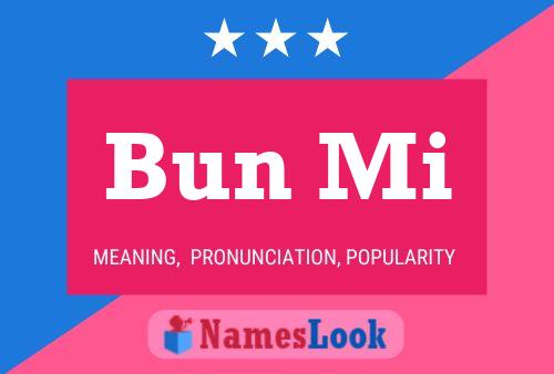 Bun Mi Name Poster