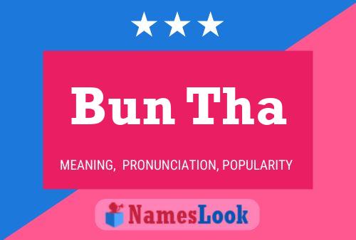 Bun Tha Name Poster