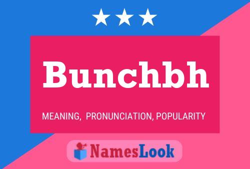 Bunchbh Name Poster