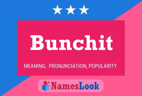 Bunchit Name Poster