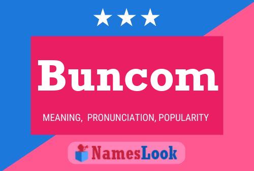 Buncom Name Poster