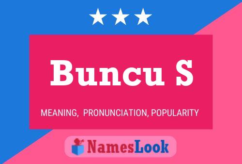 Buncu S Name Poster