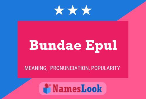 Bundae Epul Name Poster