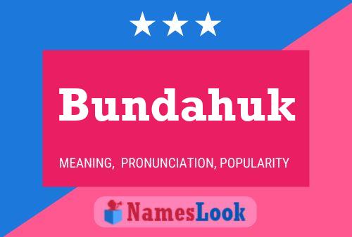 Bundahuk Name Poster