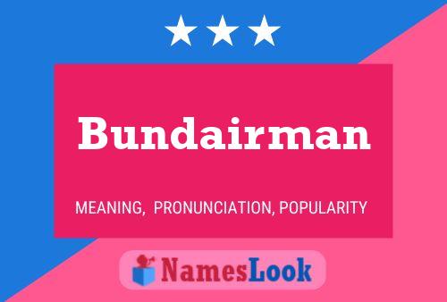 Bundairman Name Poster