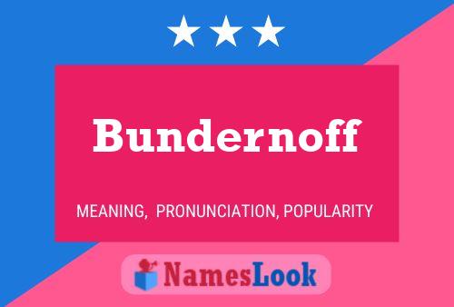 Bundernoff Name Poster