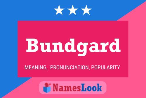 Bundgard Name Poster