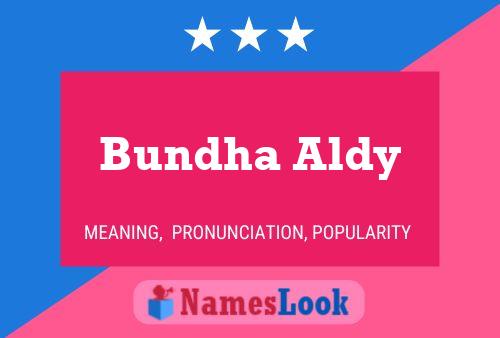 Bundha Aldy Name Poster