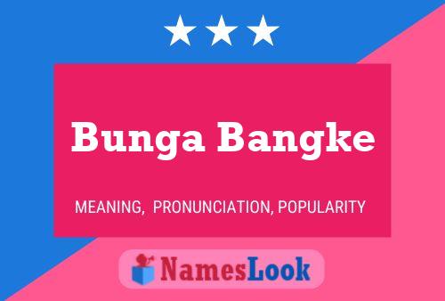 Bunga Bangke Name Poster