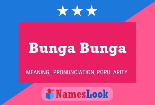 Bunga Bunga Name Poster