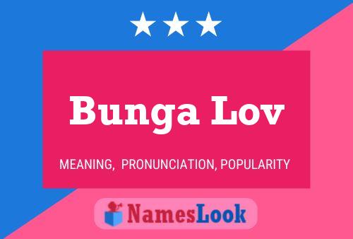 Bunga Lov Name Poster