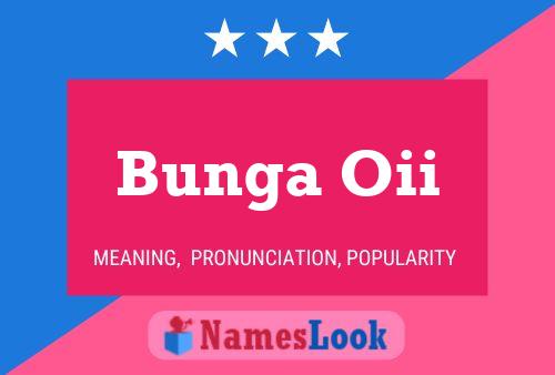 Bunga Oii Name Poster