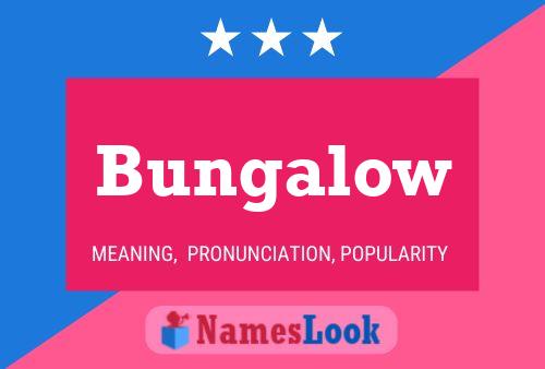 Bungalow Name Poster