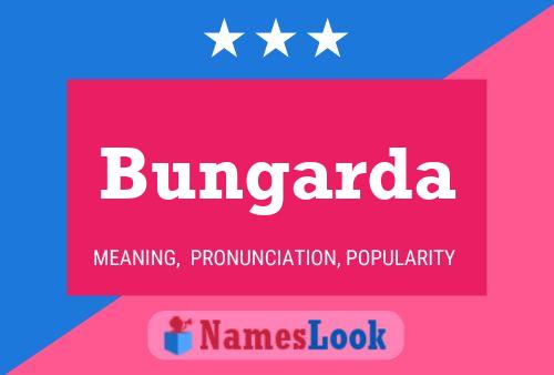 Bungarda Name Poster