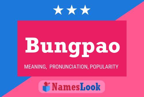 Bungpao Name Poster