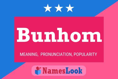 Bunhom Name Poster