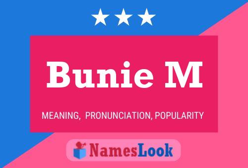 Bunie M Name Poster