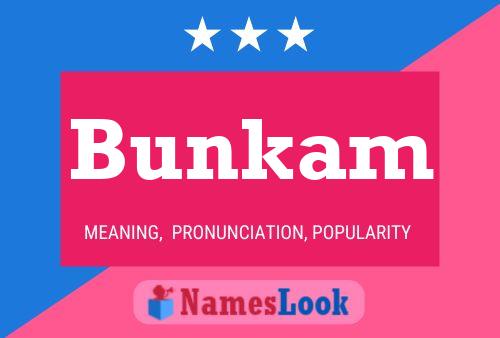 Bunkam Name Poster