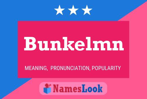 Bunkelmn Name Poster