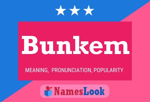 Bunkem Name Poster