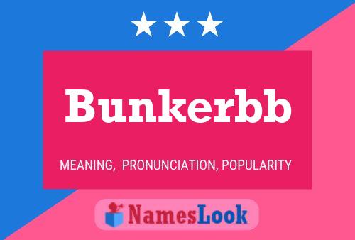 Bunkerbb Name Poster