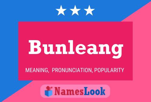 Bunleang Name Poster