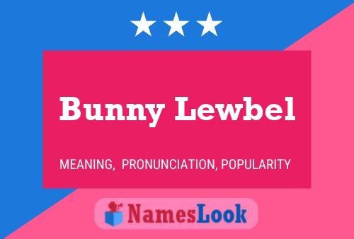 Bunny Lewbel Name Poster