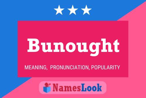 Bunought Name Poster